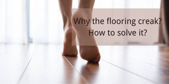 Why the flooring creak How to solve it.jpg